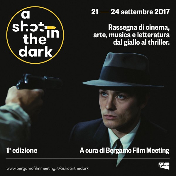 A-SHOT-IN-THE-DARK-BERGAMO-FILM-MEETING-2017
