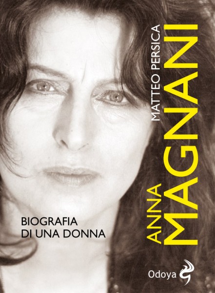 Anna-Magnani-Biografia-di-una-donna-di-Matteo-Persica-2928