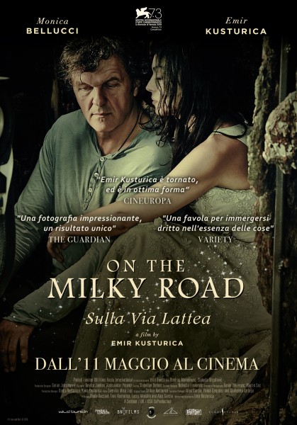 On the milky road, Sulla-via-Lattea-Emir-Kusturica-Monica-Bellucci-poster-locandina-2017