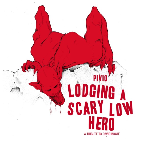 pivio-lodging-a-scary-low-hero-omaggio-a-david-bowie-cover-2017