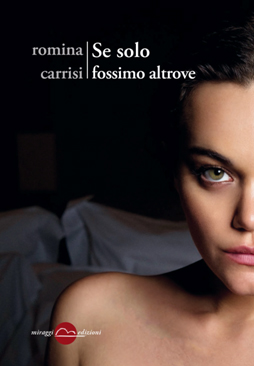 Se-solo-fossimo-altrove-Romina-Carrisi-cover-libro-2016-11