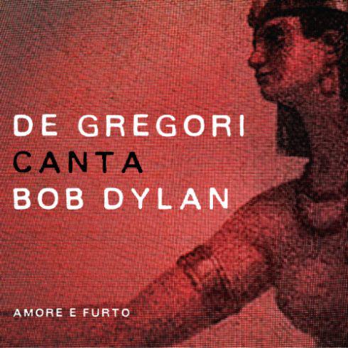 cover-de-gregori-canta-bob-dylan-amore-e-furto-2015